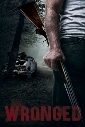 Filme Wronged - Legendado Torrent