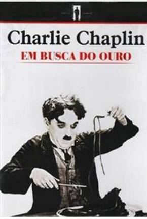 Filme Em Busca do Ouro / The Gold Rush Torrent