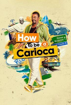 Série How to Be a Carioca - 1ª Temporada Torrent