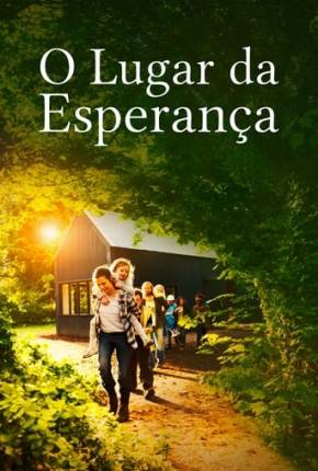 Filme O Lugar da Esperança Torrent