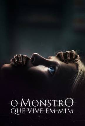 Filme O Monstro que Vive em Mim Download Filme O Monstro que Vive em Mim Torrent