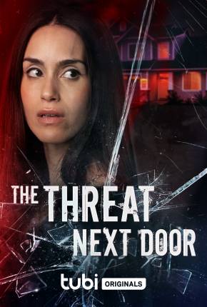 Filme The Threat Next Door - Legendado Download Filme The Threat Next Door - Legendado Torrent