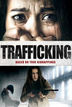 Filme Trafficking - Legendado Download Filme Trafficking - Legendado Torrent