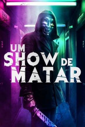 Filme Um Show de Matar Torrent