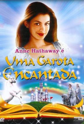 Filme Uma Garota Encantada / Ella Enchanted Torrent