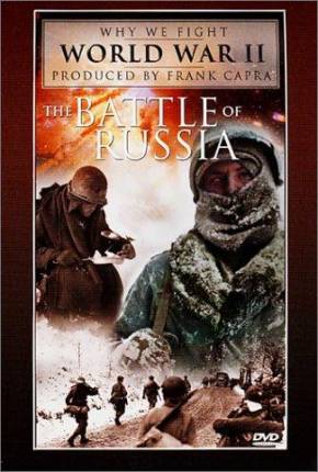 Filme A Batalha da Rússia / The Battle of Russia Torrent