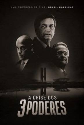 Série A Crise dos Três Poderes Torrent