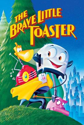 Filme A Torradeira Valente / The Brave Little Toaster Torrent