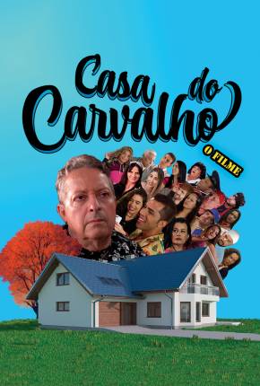 Filme Casa do Carvalho - O Filme Torrent