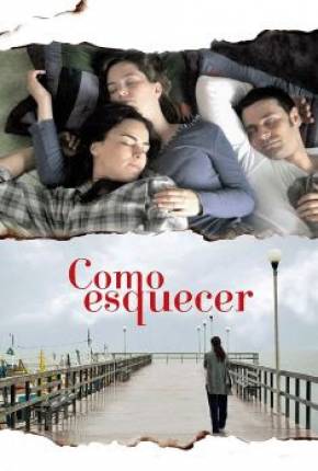 Filme Como Esquecer Torrent