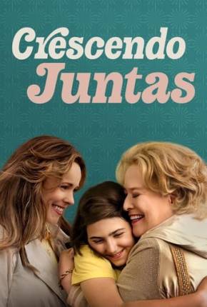 Filme Crescendo Juntas Torrent
