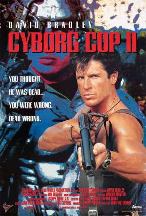 Filme Cyborg Cop 2 - O Pior Pesadelo / Cyborg Cop II Torrent