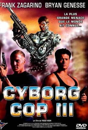 Filme Cyborg Cop 3 - Resgate Espetacular / Cyborg Cop III Torrent
