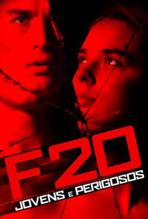 Filme F20 - Jovens e Perigosos Torrent