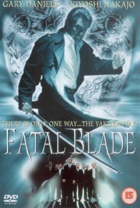 Filme Fatal Blade - Conexão Yakuza Torrent