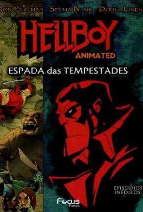 Filme Hellboy - A Espada das Tempestades / Hellboy Animated: Sword of Storms Torrent