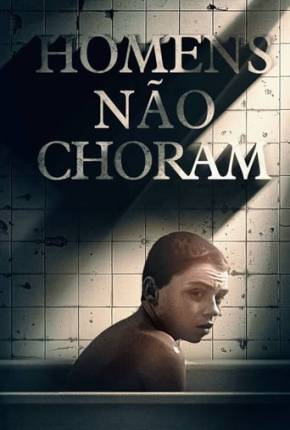 Filme Homens Não Choram Torrent