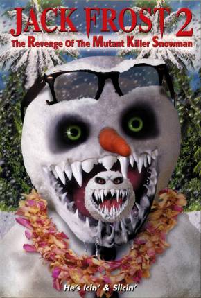 Filme Jack Frost 2 - Revenge of the Mutant Killer Snowman - Legendado Torrent
