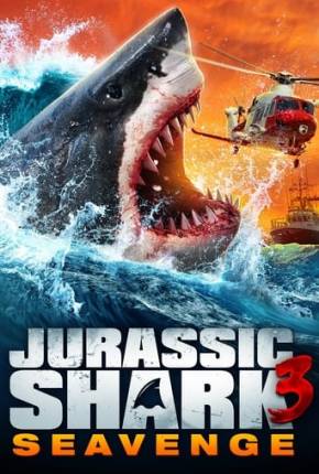 Filme Jurassic Shark 3 - Seavenge - Legendado Torrent