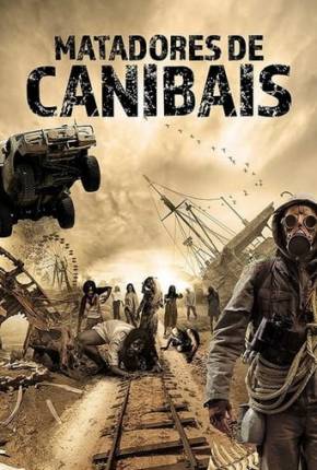 Filme Matadores de Canibais Torrent