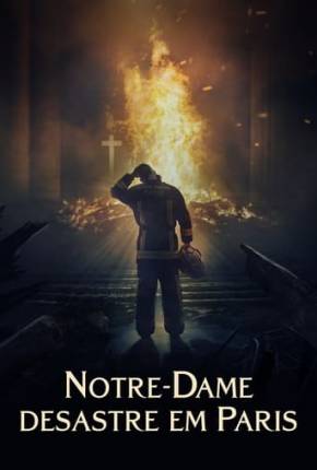 Filme Notre-Dame: Desastre em Paris Torrent