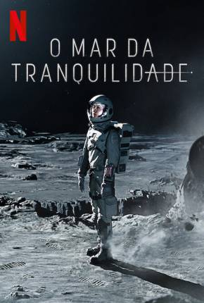 Série O Mar da Tranquilidade - 1ª Temporada Torrent