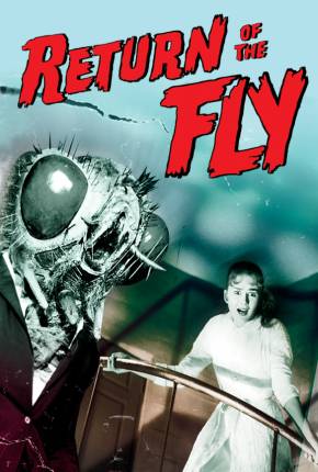 Filme O Monstro de Mil Olhos / O Retorno da Mosca Torrent