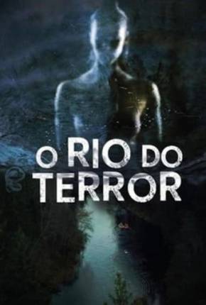 Filme O Rio do Terror Torrent