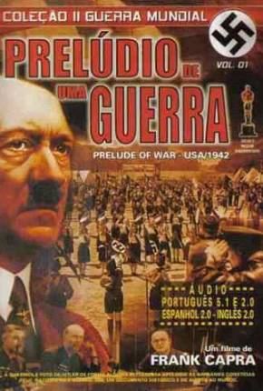 Filme Prelúdio de uma Guerra / Prelude to War Torrent