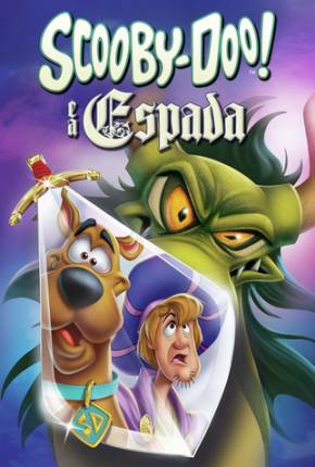 Filme Scooby-Doo e a Espada Torrent