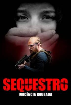 Filme Sequestro - Inocência Roubada Torrent
