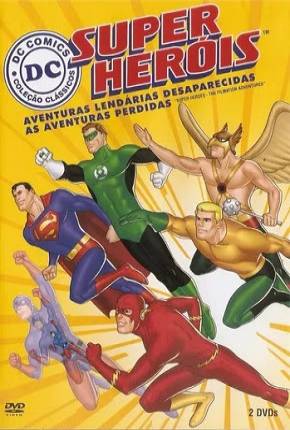 Série Super Heróis Aventuras Lendárias Desaparecidas Torrent