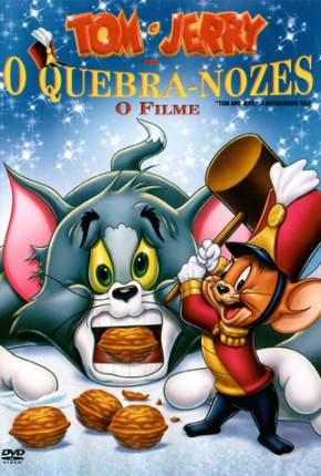 Filme Tom e Jerry  - O Quebra Nozes Torrent