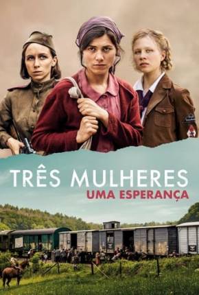 Filme Três Mulheres - Uma Esperança Torrent