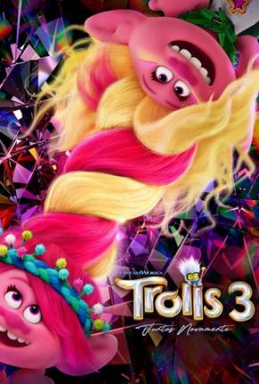 Filme Trolls 3 - Juntos Novamente - Legendado Torrent