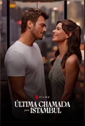 Filme Última Chamada para Istambul Torrent
