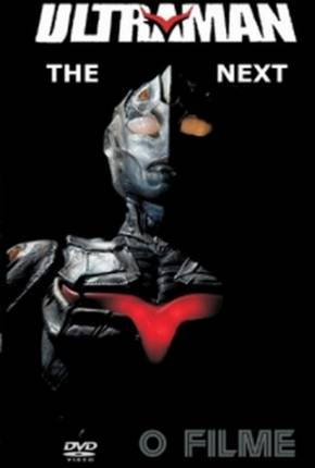 Filme Ultraman - The Next - O Filme Torrent