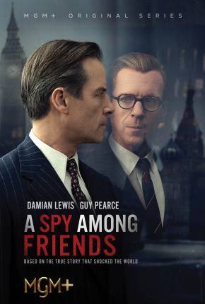 Série Um espião entre amigos - 1ª Temporada Legendada Torrent