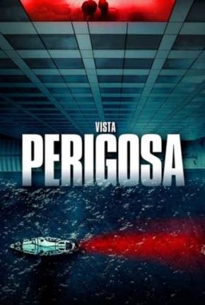 Filme Vista Perigosa Torrent