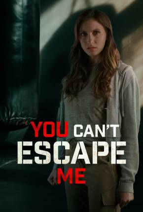 Filme You Cant Escape Me - Legendado Torrent