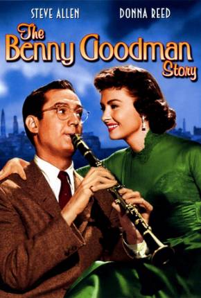 Filme A Música Irresistível de Benny Goodman - Legendado Torrent