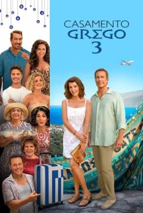 Filme Casamento Grego 3 Torrent