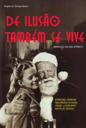 Filme De Ilusão Também Se Vive / Miracle on 34th Street Torrent