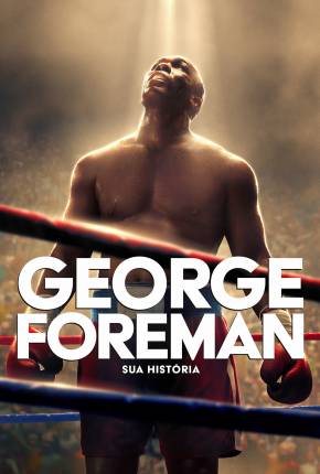 Filme George Foreman - Sua História Torrent