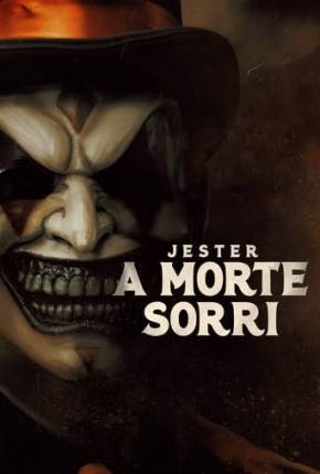 Filme Jester - A Morte Sorri Torrent