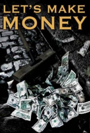 Filme Lets Make Money - Legendado Torrent