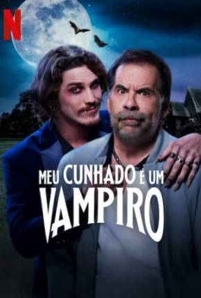 Filme Meu Cunhado é Um Vampiro Torrent