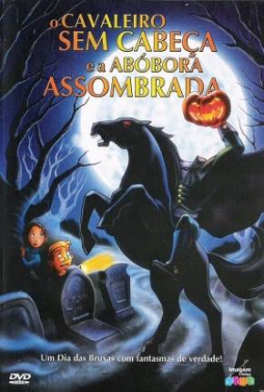 Filme O Cavaleiro Sem Cabeça e a Abobora Assombrada Torrent