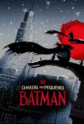 Filme O Natal do Pequeno Batman Torrent