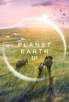 Série Planet Earth III - 1ª Temporada Legendada Torrent